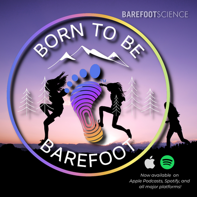Introducing...The Born To Be Barefoot Podcast