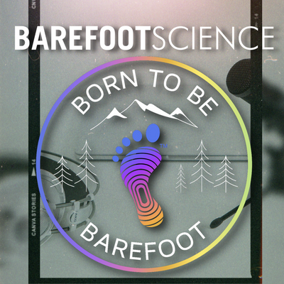 Podcast Launches: Born to Be Barefoot is LIVE